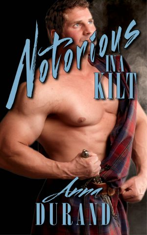 [Hot Scots 05] • Notorious in a Kilt